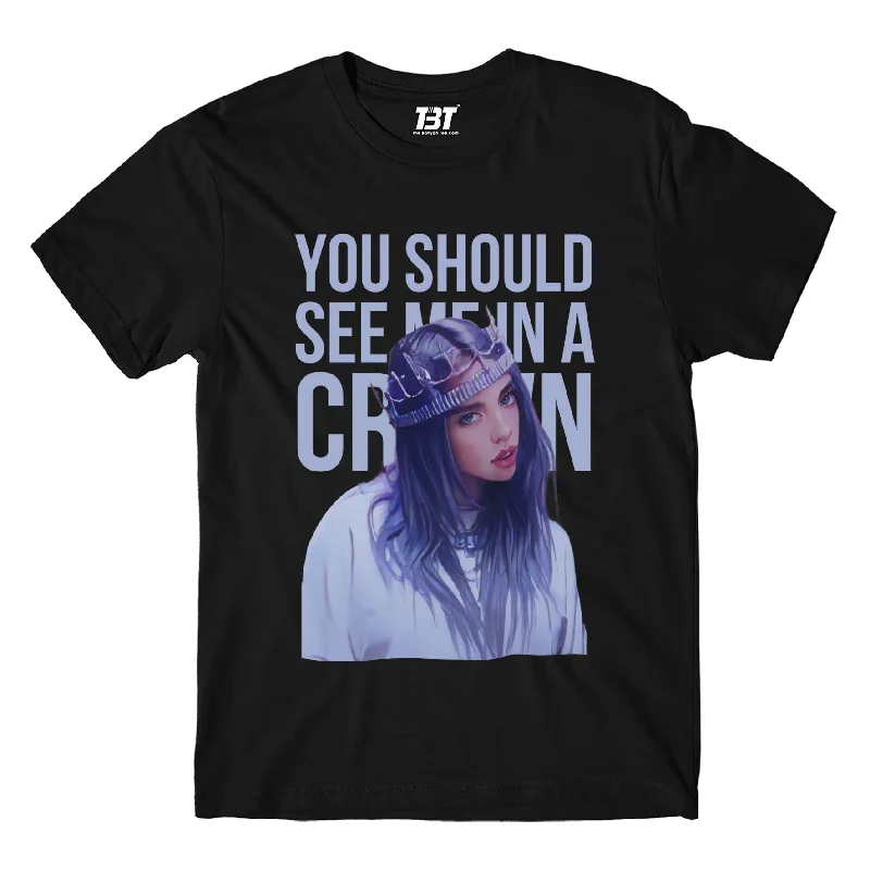 blue slim fit t-shirts sharp -Billie Eilish T shirt - You Should See Me In A Crown