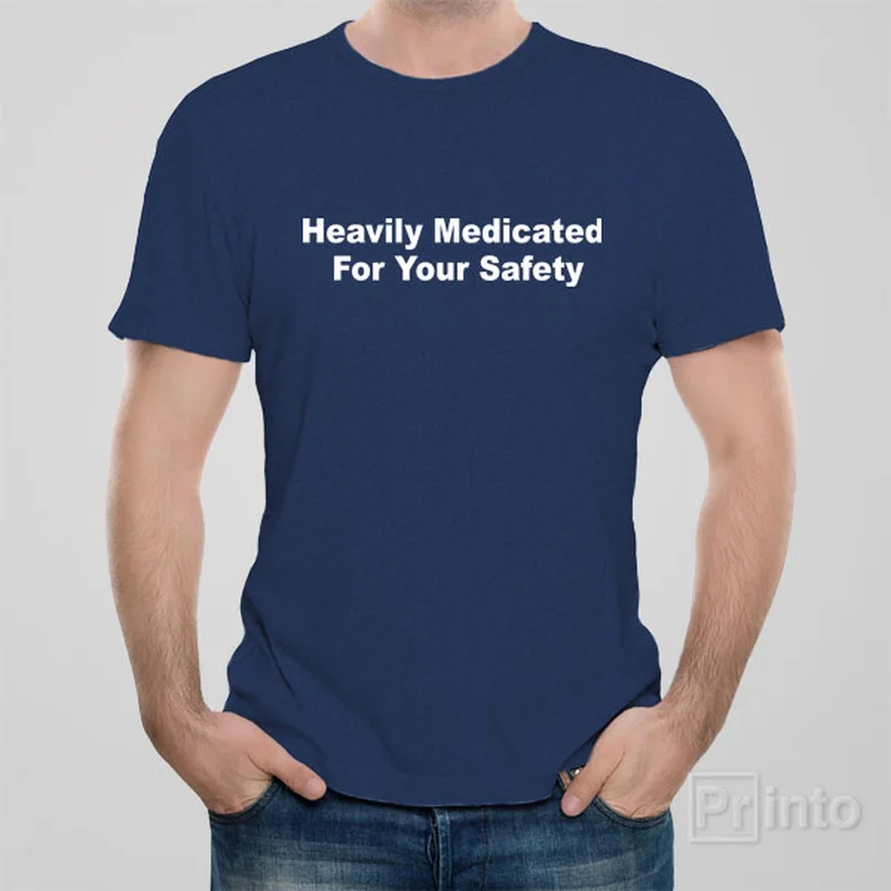 custom logo t-shirts business -Heavily medicated - T-shirt