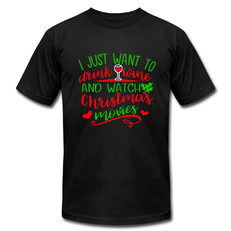 white graphic t-shirts stylish -I Just Want to Drink Wine and Watch Christmas Movies Unisex T-Shirt