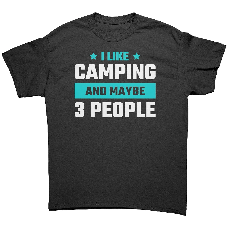 white polo t-shirts smart -I Like Camping and Maybe 3 People Unisex T-Shirt