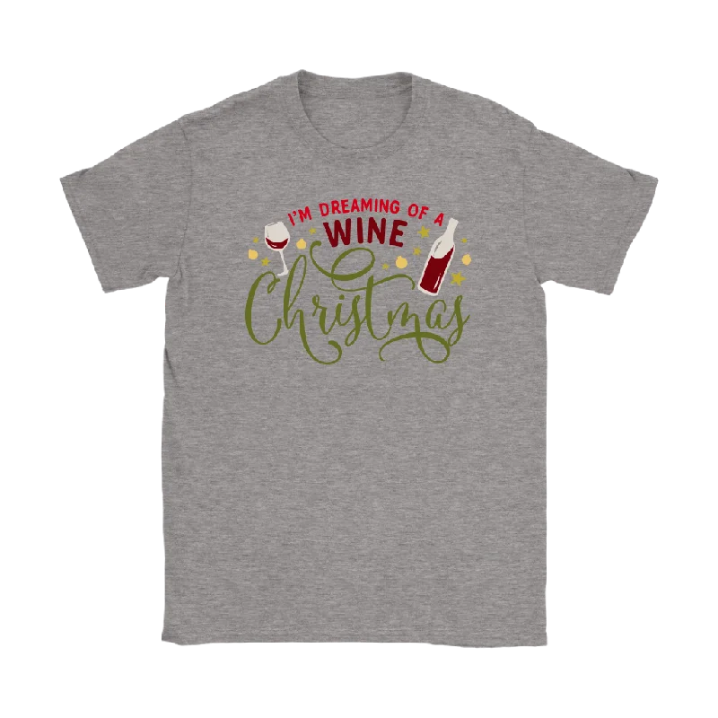 grey long sleeve t-shirts neutral -I'M DREAMING of a WINE CHRISTMAS Women's T-Shirt