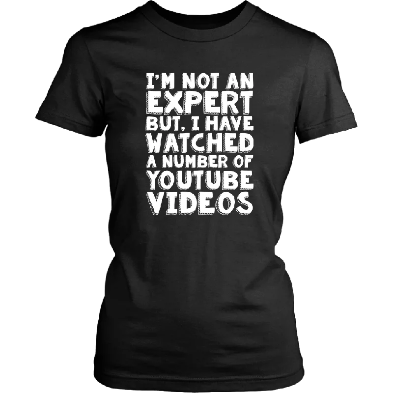 blue slim fit t-shirts sharp -I'M NOT AN EXPERT, BUT I WATCH YOUTUBE Women's T-Shirt