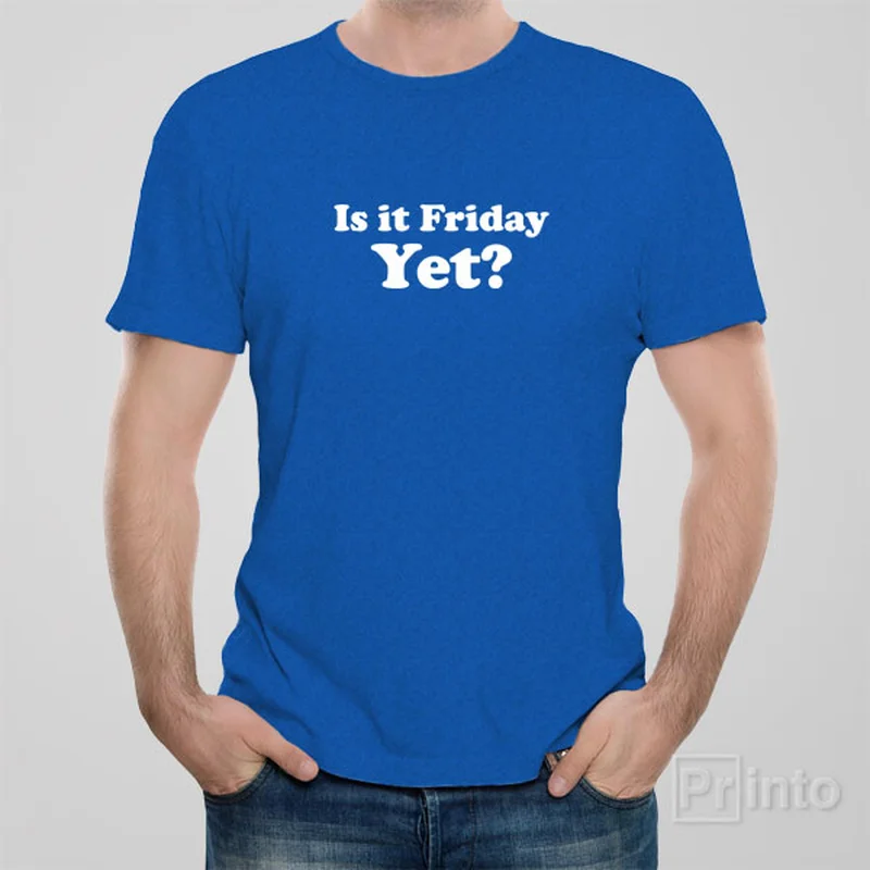 custom logo t-shirts branded -Is it Friday yet? - T-shirt