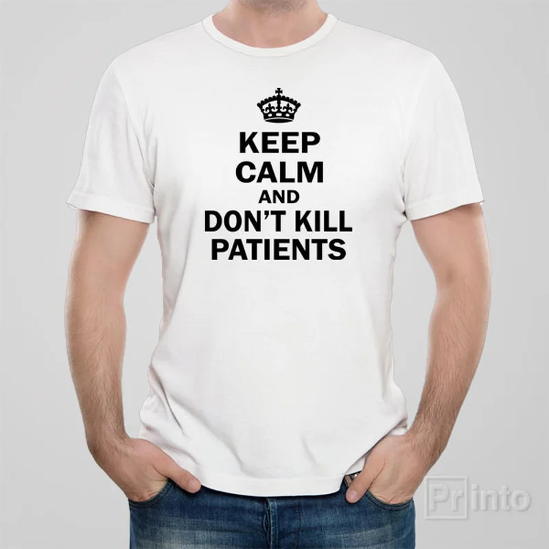 neon pink t-shirts bright -Keep calm and don't kill patients - T-shirt